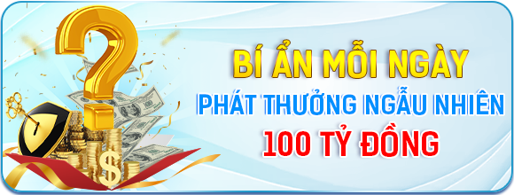 KUWIN - Phát Thưởng 100 Tỷ Bí Ẩn Ngẫu Nhiên