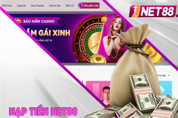 Nạp Tiền Net88 - Tham Gia Cá Cược Thể Thao Cơ Hội Đổi Đời