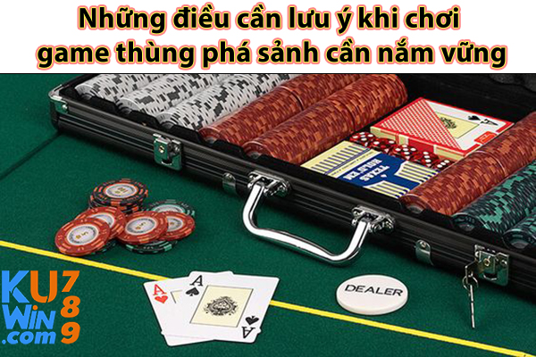 Những điều cần lưu ý khi chơi game thùng phá sảnh cần nắm vững 