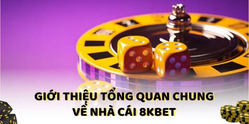 Những điều nên biết về nhà cái 8kbet